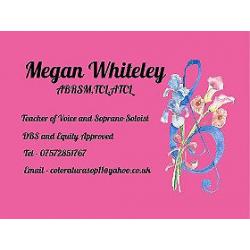 Megan Whiteley ABRSM,TCL,ATCL. Soprano Soloist