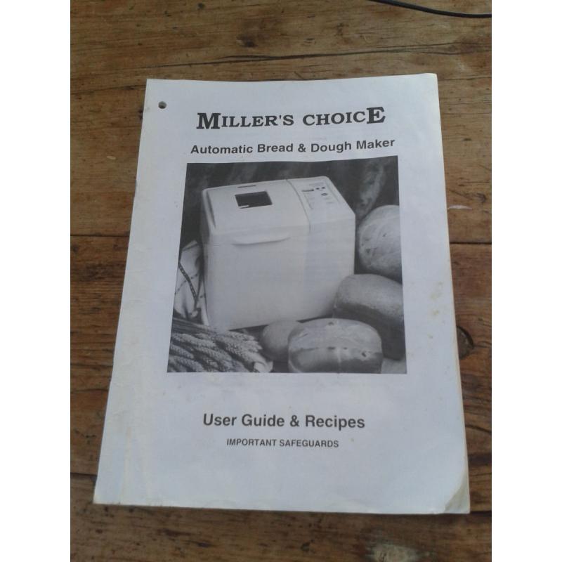 Miller's choice bread maker
